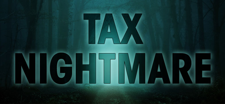 Tax Nightmare